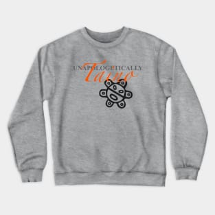 Unapologetically Taino Crewneck Sweatshirt